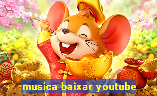 musica baixar youtube